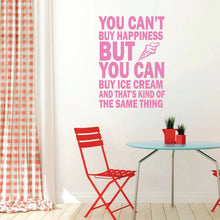 Load image into Gallery viewer, &quot;You Can&#39;t Buy Happiness&quot; Ice Cream Quotes Wall Decor – Inspirational Vinyl Wall Sticker
